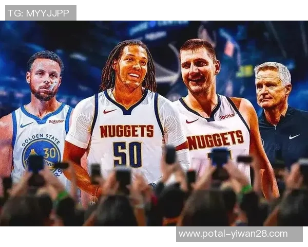 勇士与掘金对决数据分析揭示球队表现与关键球员贡献 勇士与掘金对决数据分析揭示球队表现与关键球员贡献